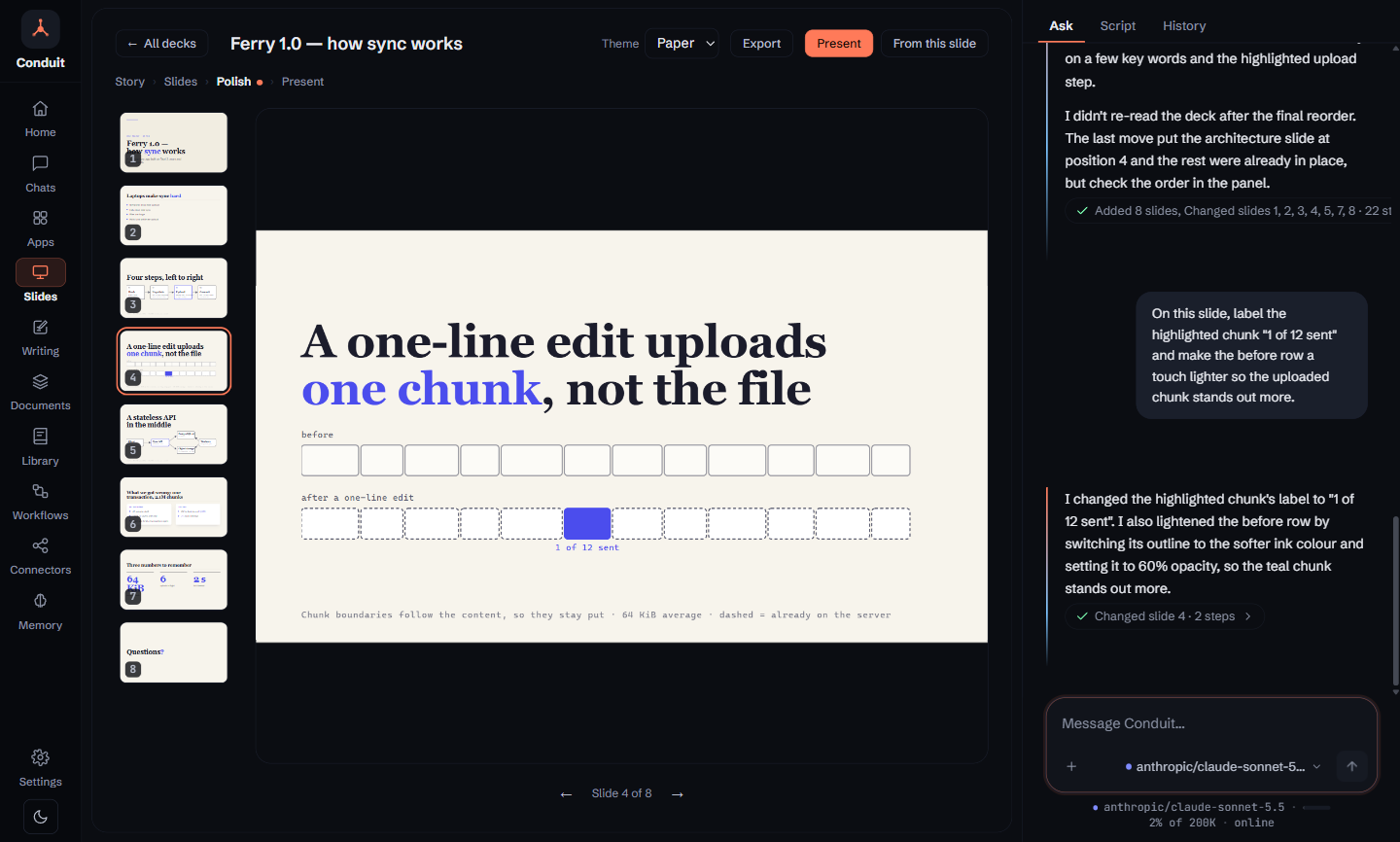 The Slides studio in Conduit: a "Ferry 1.0 — how sync works" deck in the light Paper theme, on a slide showing that a one-line edit uploads one chunk, not the whole file — a row of chunks with one highlighted and labelled "1 of 12 sent" — with the eight slides down the left and the chat on the right where the assistant made that change on request.